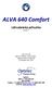 ALVA 640 Comfort. Uživatelská příručka Verze 1. UDC-02134A 2014 Optelec, Nizozemsko. Všechna práva vyhrazena (T) Spektra vdn, 2014