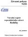 Závazné pokyny NZIS. Národní registr reprodukčního zdraví Rodičky. Pokyny k obsahu datové struktury 007_20160101