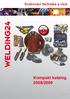 Svařovací technika a více WELDING24. Kompakt katalog 2008/2009