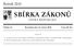 SBÍRKA ZÁKONŮ. Ročník 2010 ČESKÁ REPUBLIKA. Částka 15 Rozeslána dne 12. února 2010 Cena Kč 39, O B S A H :