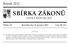 SBÍRKA ZÁKONŮ. Ročník 2012 ČESKÁ REPUBLIKA. Částka 181 Rozeslána dne 31. prosince 2012 Cena Kč 113, O B S A H :