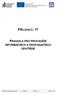 PŘÍLOHA Č. 17 PRAVIDLA PRO PROVÁDĚNÍ INFORMAČNÍCH A PROPAGAČNÍCH OPATŘENÍ. Řízená kopie elektronická Vydání: 1 Revize: 1 Strana 1 z 9