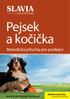 Pejsek a kočička. Metodická příručka pro prodejce. www.slavia-pojistovna.cz. Moderní přístup. k tradičním hodnotám