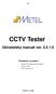 CCTV Tester Uživatelský manuál ver. 2.2.1.0 Požadavky na systém