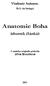 Vladimir Antonov, Ph.D. (in biology) Anatomie Boha. (sborník článků) Z ruského originálu přeložila Jiřina Broučková
