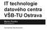 IT technologie datového centra VŠB-TU Ostrava