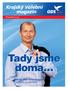 Krajský volební magazín. Plzeňský kraj. Tady jsme. MUDr. Petr Zimmermann. kandidát na hejtmana