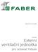 Návod k použití. Model Externí ventilační jednotka. pro odsavač Fabula