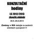 KONZULTAČNÍ. hodiny. LS 2012/2013 zkoušk.období 20.5.-29.6.2013. Změny v KH sledujte na osobních stránkách vyučujících!!!