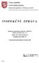 Česká republika Česká školní inspekce. Olomoucký inspektorát - oblastní pracoviště INSPEKČNÍ ZPRÁVA