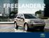 Úvod Sportovnější a důmyslnější nový vzhled vozidla Freelander 2. Výkon Motory a převodovky, jízdní vlastnosti a úspora paliva