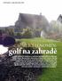 golf na zahradě Sílící fenomén: