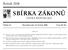 SBÍRKA ZÁKONŮ. Ročník 2008 ČESKÁ REPUBLIKA. Částka 51 Rozeslána dne 15. května 2008 Cena Kč 80, O B S A H :