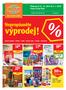 výprodej! Nepropásněte 30% 10 Kč Platnost od 31. 12. 2015 do 6. 1. 2016 Praha Černý Most 10 ks 5 ks 18 ks 19,90-25 % 17,90-33 % 32,90-28 %