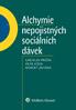 ALCHYMIE NEPOJISTNÝCH SOCIÁLNÍCH DÁVEK