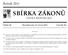 SBÍRKA ZÁKONŮ. Ročník 2011 ČESKÁ REPUBLIKA. Částka 59 Rozeslána dne 13. června 2011 Cena Kč 30, O B S A H :