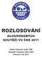 Rozlosování dlouhodobých soutží VV NS v roce 2011. 1 ROZLOSOVÁNÍ SOUTŽÍ...3 1.1 Adresá úastník...3 1.2 Rozlosování jednotlivých soutží...