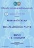 Edukaèní centrum praktické anatomie. Anatomický ústav LF MU v Brnì. pøipravuje PREPARAÈNÍ KURZ TRAUMATOLOGIE PÁNVE