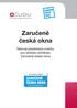 Zaručeně česká okna. ZARUČENĚ ČESKÁ OKNA www.zaruceneceskaokna.cz. Manuál prezentace značky pro držitele certifikátu. Jsme nositelem certifi kátu