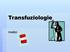 Transfuziologie. medici