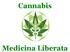 Cannabis. Medicina Liberata