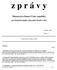 z p r á v y Ministerstva financí České republiky pro finanční orgány okresních úřadů a obcí Ročník: 1998 Číslo: 2 V Praze dne 19.