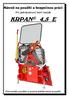 Návod na použití a bezpečnou práci. Pro jednobubnový lesní naviják KRPAN 4,5 E. Před montáží a použitím si pozorně přečtěte návod na použití!