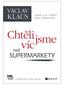 Václav Klaus Chtěli jsme víc než supermarkety