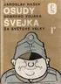 JAROSLAV HAŠEK OSUDY DOBRÉHO VOJÁKA ŠVEJKA ZA SVĚTOVÉ VÁLKY (1. A 2. DÍL) 1