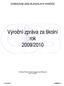 GYMNÁZIUM JANA BLAHOSLAVA IVANČICE. Výroční zpráva za školní rok 2009/2010