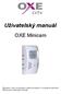 Uživatelský manuál. OXE Minicam. Děkujeme Vám za zakoupení našeho produktu. Pro správné používání čtěte prosím následující manuál.