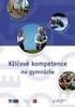 8 klíčových kompetencí pro celoživotní učení. Evropský referenční rámec. Evropská komise Doporučení Evropského parlamentu a rady z 18.12.