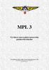 Upravené znění ze dne: 1. 12. 2006 MPL 3 Obsah str. 1-1 Výcviková osnova MPL 3 LAA ČR MPL 3. Výcviková osnova pilota motorového padákového kluzáku