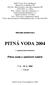 PITNÁ VODA 2004. Pitná voda z údolních nádrží. 7. 6. - 10. 6. 2004 v Táboře. Sborník konference