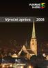 Obsah. Čestné prohlášení 29. Příloha : Příloha účetní závěrky 2008