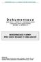 D o k u m e n t a c e podle zákona č.100/2001 Sb. v následujících zněních o posuzování vlivů na životní prostředí, 8 odst. 1 a přílohy č.