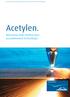 3 Acetylen./Neexistuje lepší hořlavý plyn pro plamenové technologie. Acetylen. Neexistuje lepší hořlavý plyn pro plamenové technologie.