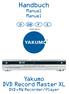 Handbuch. Yakumo DVD Record Master XL. Manual Manuel. DVD+RW Recorder/Player