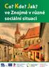 Co? Kde? Jak? ve Znojmě v různé sociální situaci