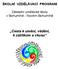 1 IDENTIFIKAČNÍ ÚDAJE... 2 2 CHARAKTERISTIKA ŠKOLY... 3 3 ZAMĚŘENÍ ŠKOLY A JEJÍ VIZE... 6