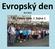 Evropský den 30.5.2013. ZŠ Vítkov, nám. J. Zajíce 1