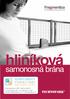 hliníková samonosná brána samonosná brána Prodejce: Vladimír Tůma VRATA» BRÁNY» POHONY