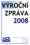 VÝROČNÍ ZPRÁVA 2008. Vzdělávací centrum Turnov, o. p. s. Jana Palacha 804 511 01 Turnov IČ 26004674