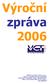 Hlavní cíle a oblasti činnosti v roce 2006. Projektová činnost. Vzdělávací centrum Turnov, o.p.s. 2 Výroční zpráva 2006