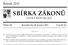 SBÍRKA ZÁKONŮ. Ročník 2015 ČESKÁ REPUBLIKA. Částka 162 Rozeslána dne 28. prosince 2015 Cena Kč 85, O B S A H :