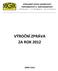 VÝZKUMNÝ ÚSTAV GEODETICKÝ, TOPOGRAFICKÝ A KARTOGRAFICKÝ, veřejná výzkumná instituce VÝROČNÍ ZPRÁVA ZA ROK 2012