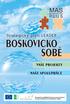 strategický plán leader Projekty VAŠE PROJEKTY Spolupráce NAŠE SPOLUPRÁCE www.masboskovickoplus.cz 1