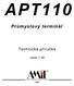 APT110. Prùmyslový terminál. Technická pøíruèka. verze 1.00. Aplikace Mikroprocesorové Techniky