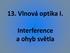 13. Vlnová optika I. Interference a ohyb světla