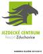 JEZDECKÉ CENTRUM. Resort Zduchovice